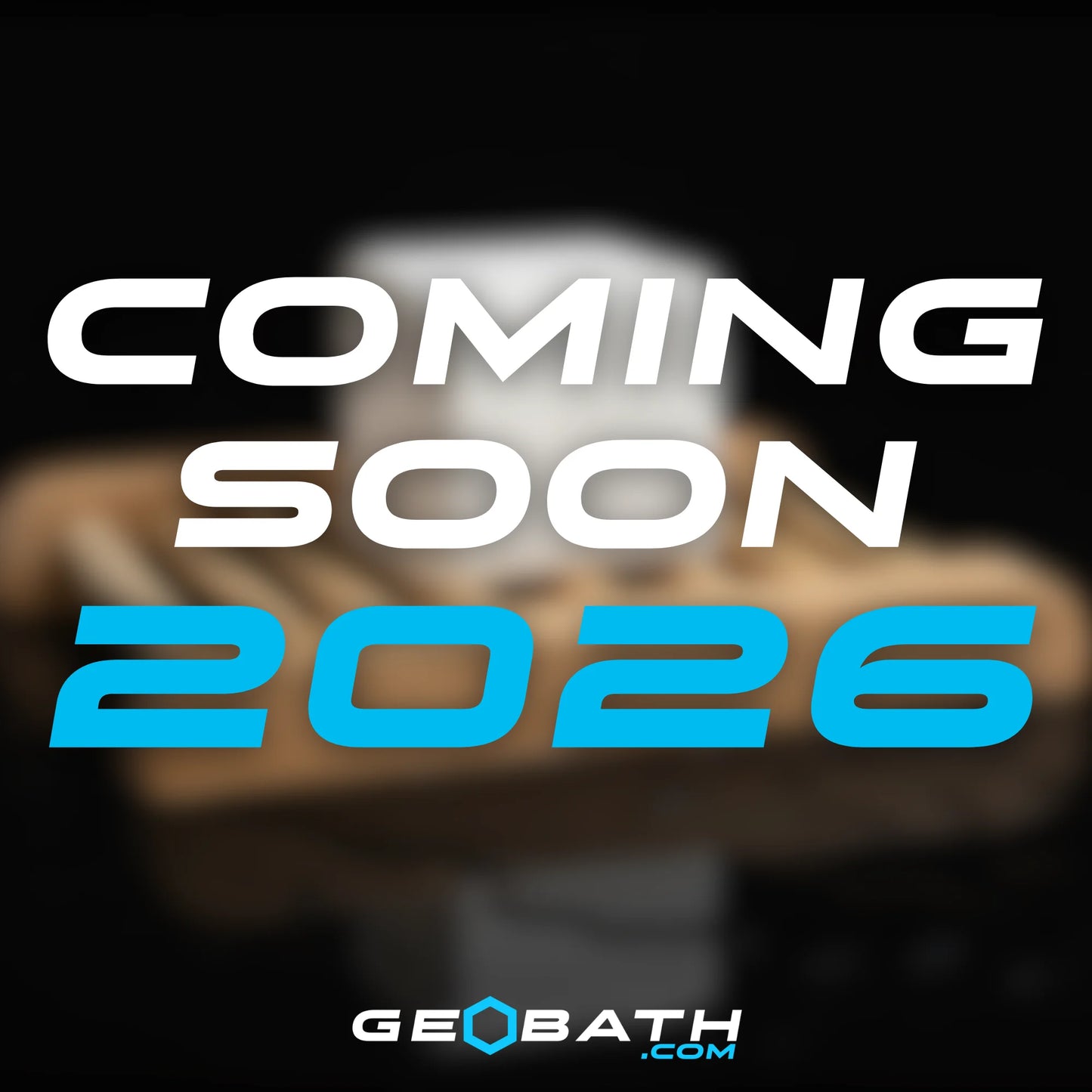 Promotional graphic with 'Coming Soon 2026' text and GeoBath logo on a dark background.